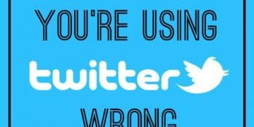 10 Ways You're Doing Twitter Wrong