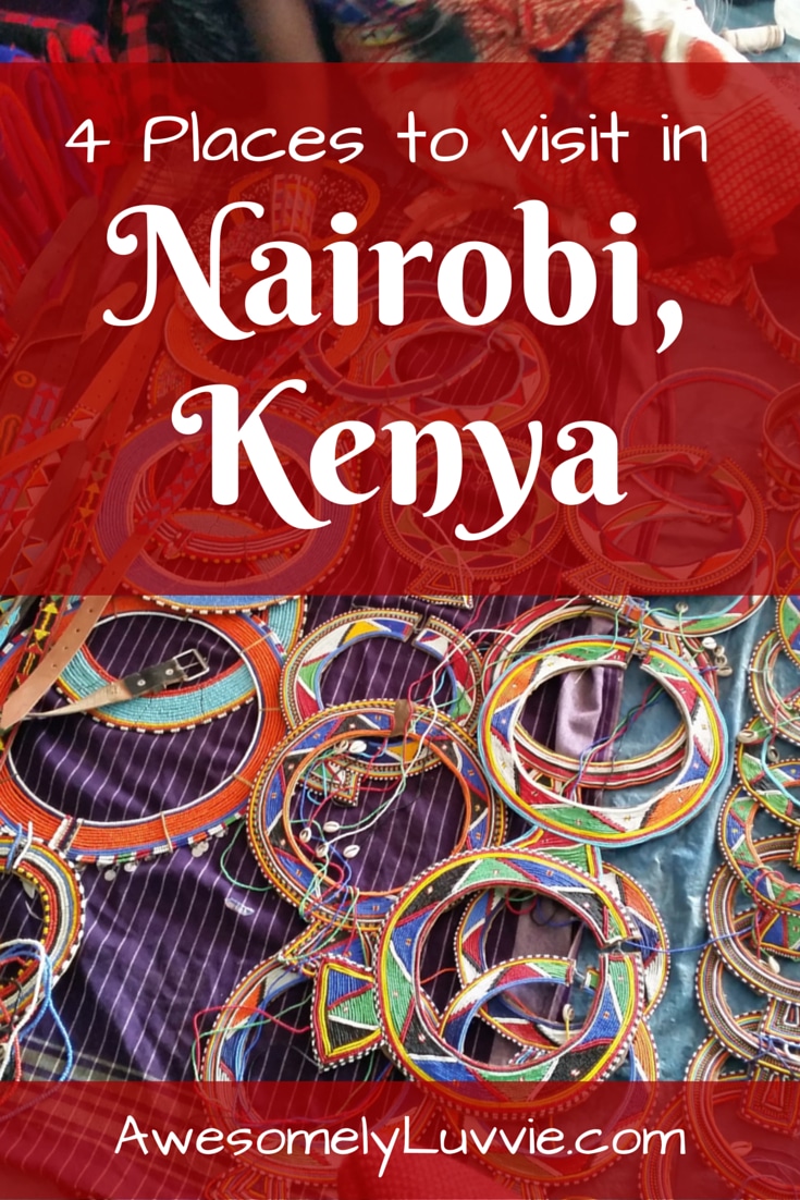 4 Places to Visit in Nairobi, Kenya