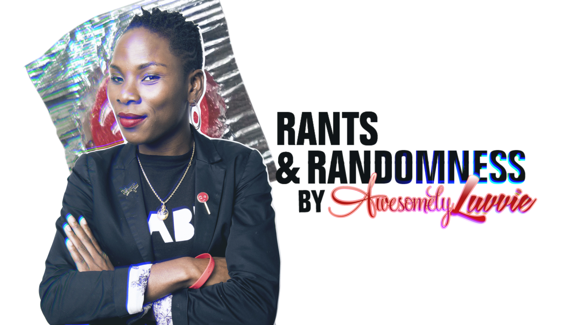 Watch the First Episode of My Show, Rants and Randomness!