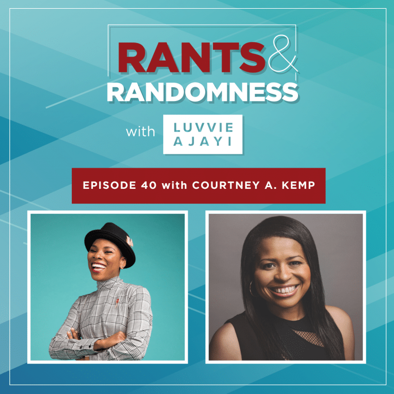 Blow them Away (with Courtney A. Kemp) - Episode 40 of Rants & Randomness