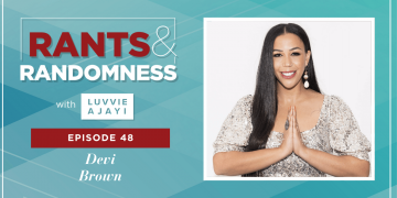 Love Yourself More (with Devi Brown) - Episode 48 of Rants & Randomness