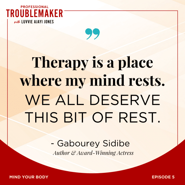 Therapy is a place where my mind rests. We all deserve this bit of rest.