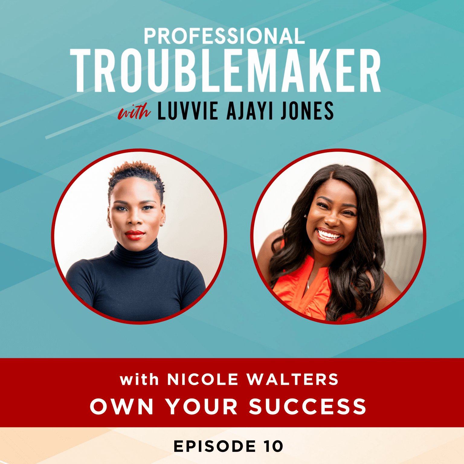 Nicole Walters | Professional Troublemaker with Luvvie Ajayi Jones