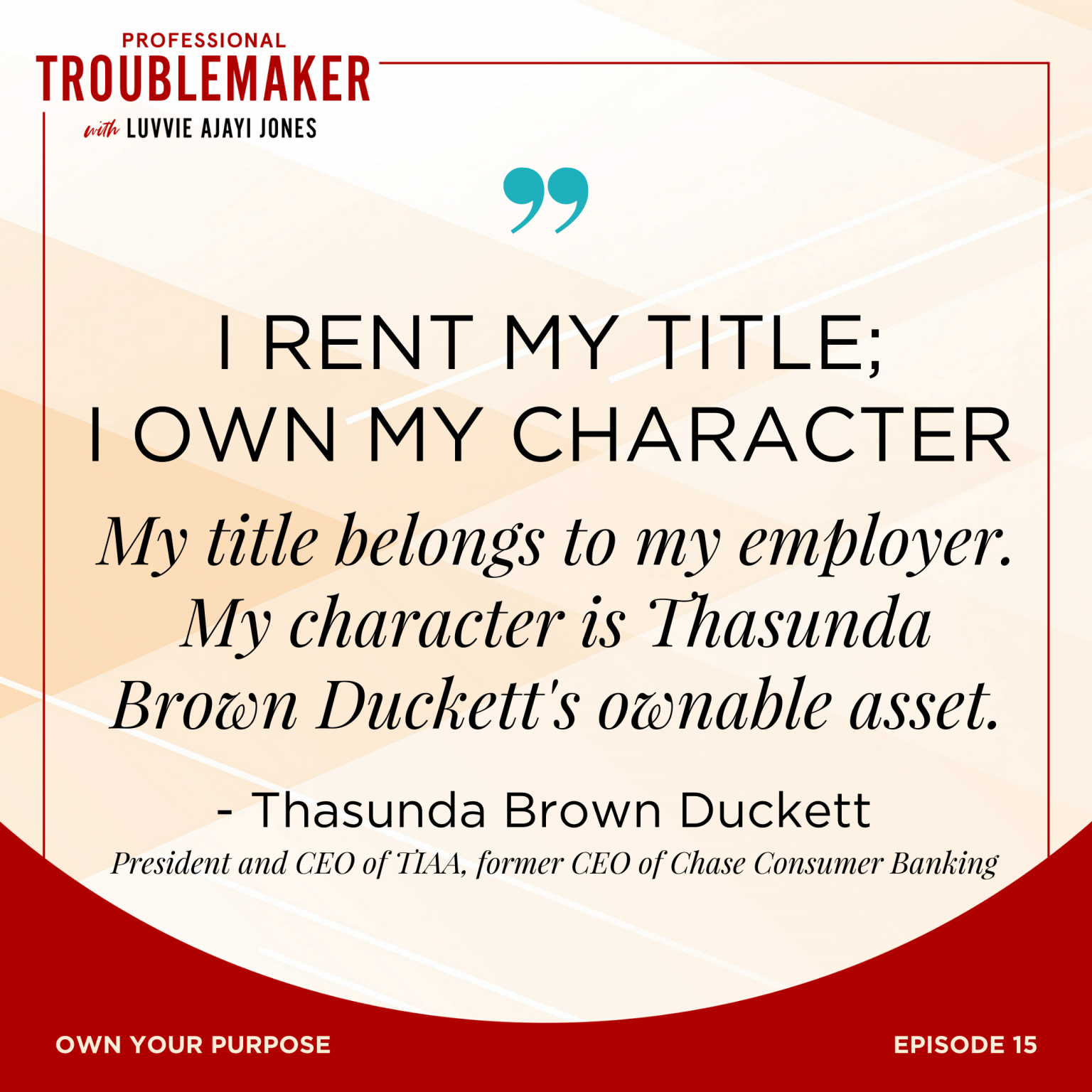 Thasunda Brown Duckett | Professional Troublemaker Podcast