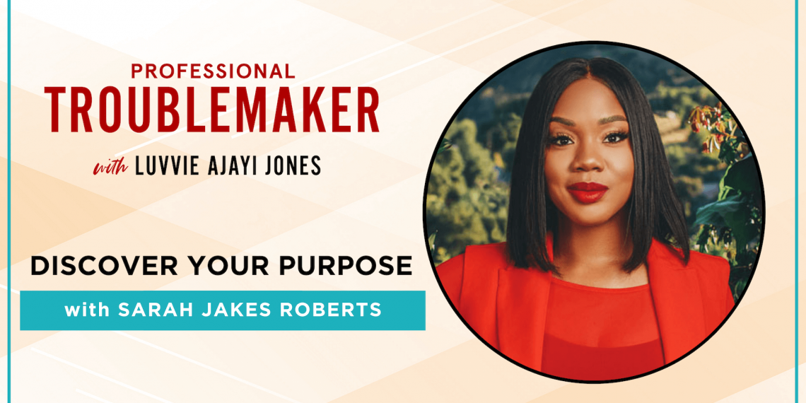 SarahJakesRoberts_ProfessionalTroublemaker_Blog-1140x570.png