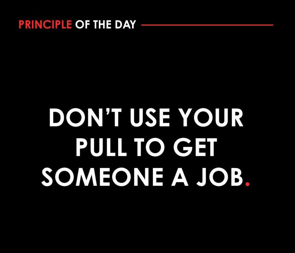 Dont use your pull to get someon a job