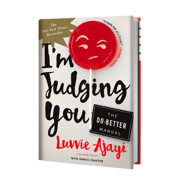 Cover of Luvvie Ajayi Jones' first book: I'm Judging You (a NYT-Bestseller)