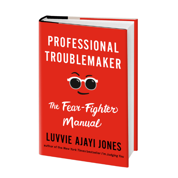 Cover of Luvvie Ajayi Jones' NYT-Bestselling book: Professional Troublemaker