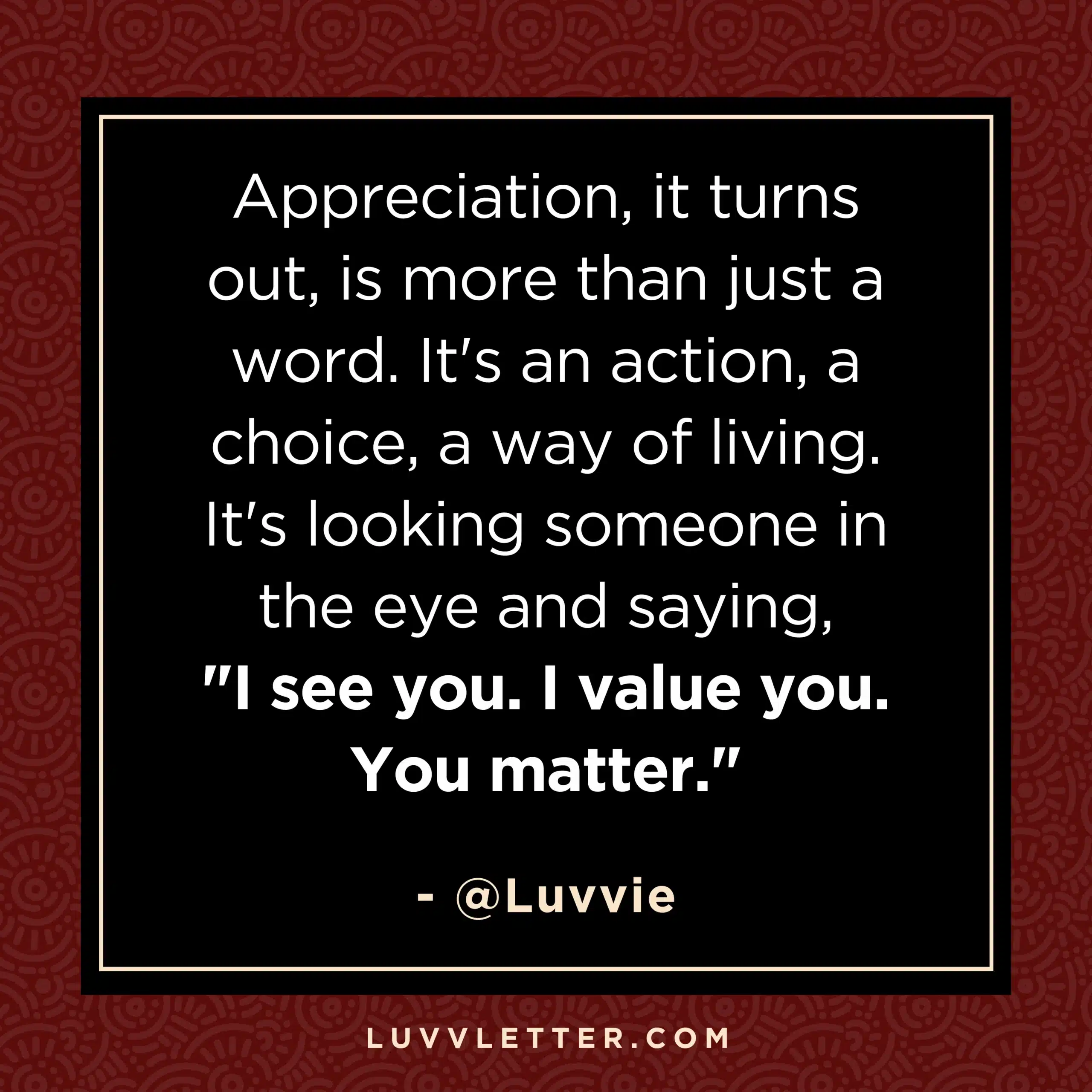 I see you, I value you, You matter - Quote Graphic