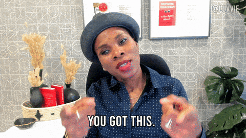 You Got This - Luvvie - GIF