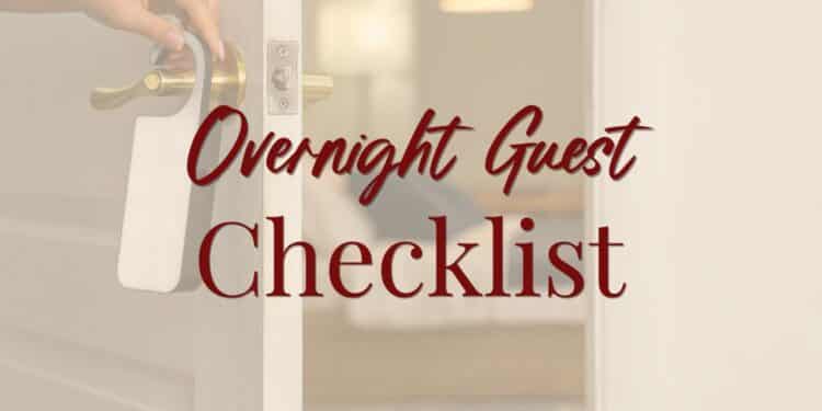 Overnight Guest Checklist